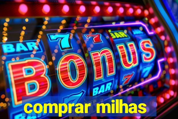 comprar milhas